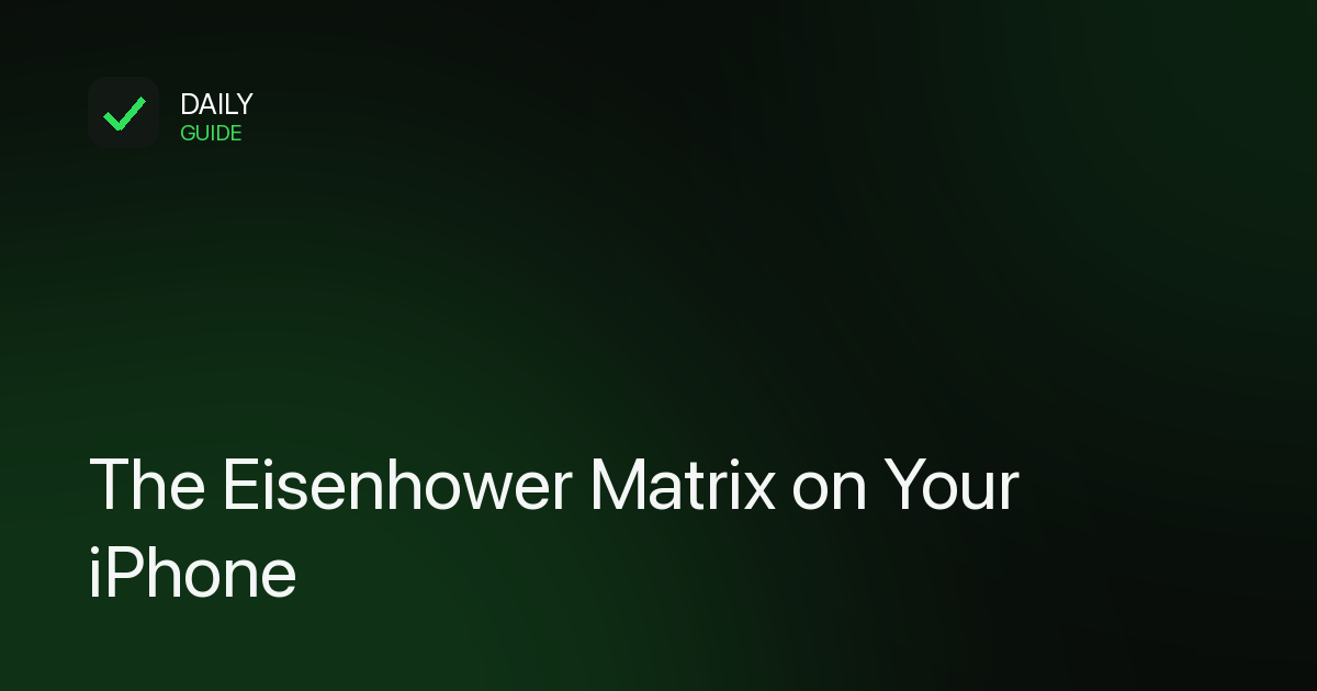 An Eisenhower matrix with four quadrants shown on an iPhone lock screen